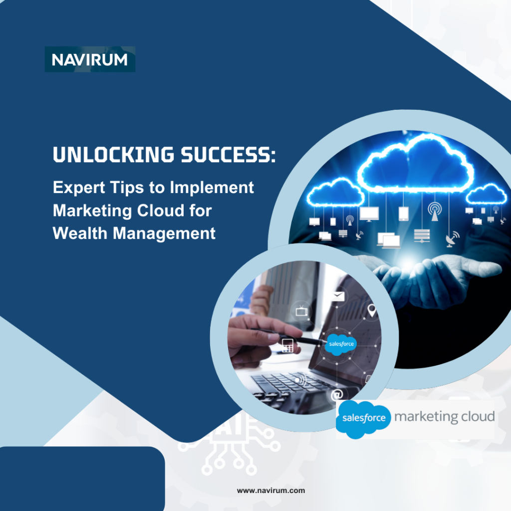 Expert Tips to Implement Marketing Cloud for Wealth Management