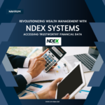 Revolutionizing Wealth Management with NDEX Systems Accessing Trustworthy Financial Data _ Navirum (1)