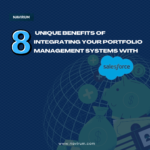 8 Unique Benefits of Integrating Your Portfolio Management Systems with Salesforce_ Navirum