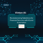 Vinton.ai Revolutionizing Salesforce for Financial Services with AI and Automation_ Navirum