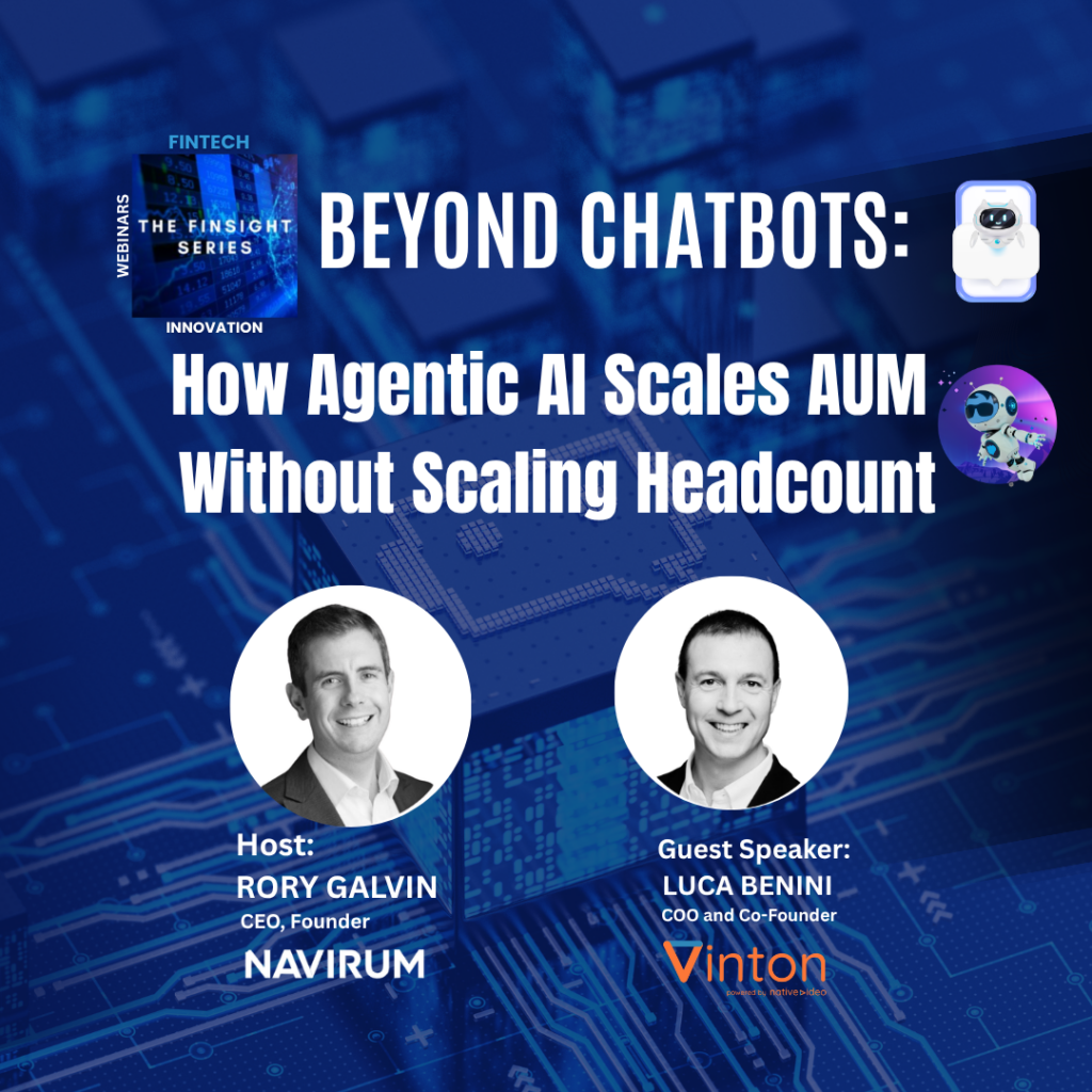 The Finsight Series_Navirum_Beyond Chatbots Scaling AUM with Agentic AI copy 3