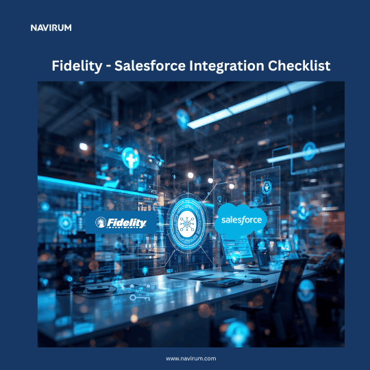 Fidelity - Salesforce Integration Checklist