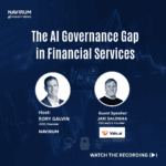 The AI Governance Gap in Financial Services_Finsight Series Webinar_Navirum