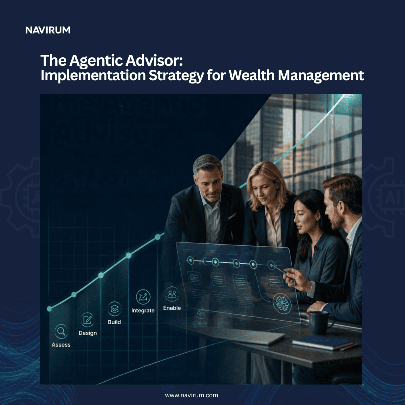 The Agentic Advisor: Implementation Strategy for Wealth Management